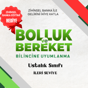 Bolluk Bilincine Uyumlanma Eğitimi /İLERİ SEVİYE